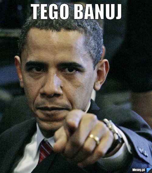 Tego banuj 