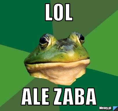 Lol ale zaba