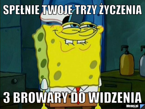 Spełnie twoje trzy życzenia 3 browary do widzenia