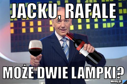 Jacku, Rafale może dwie lampki?