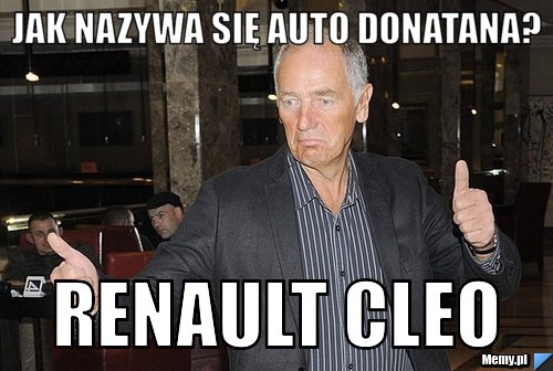 Jak nazywa się auto Donatana? renault cleo