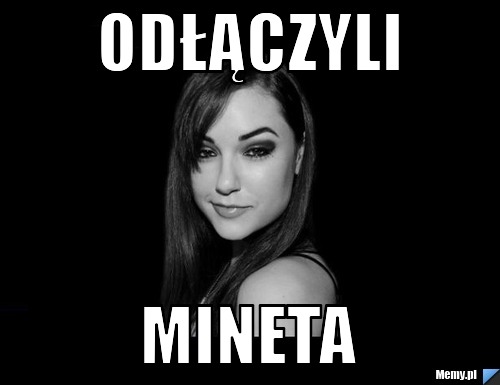 Odłączyli mineta