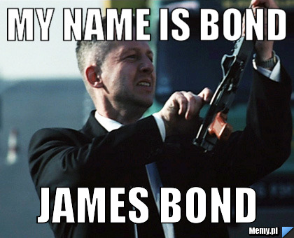 My Name Is Bond James Bond