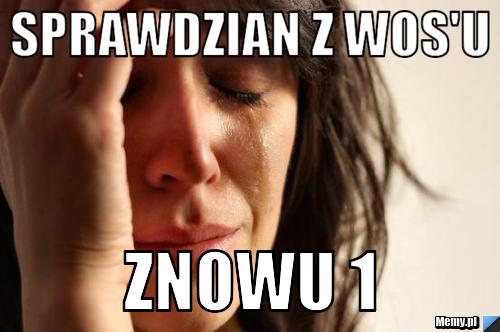 Sprawdzian z WOS'u Znowu 1