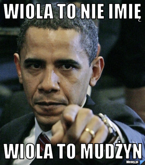 Wiola to nie imię Wiola to mudżyn