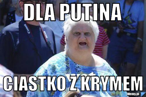 Dla putina ciastko z krymem