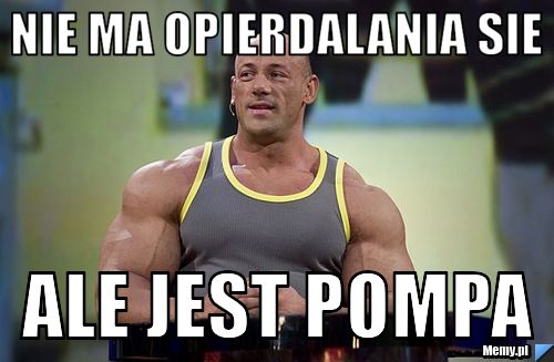 Nie ma opierdalania sie ale jest pompa