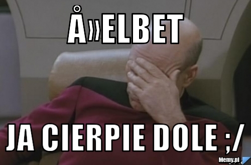 Å»elbet Ja cierpie dole ;/                 