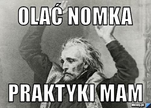 Olać nomka praktyki mam