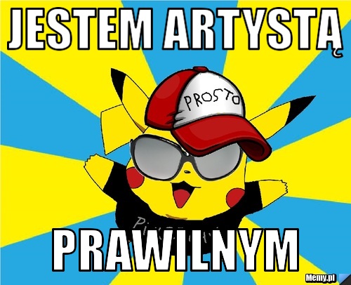Jestem artystą prawilnym