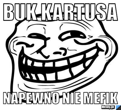 Buk kartusa Napewno nie mefik
