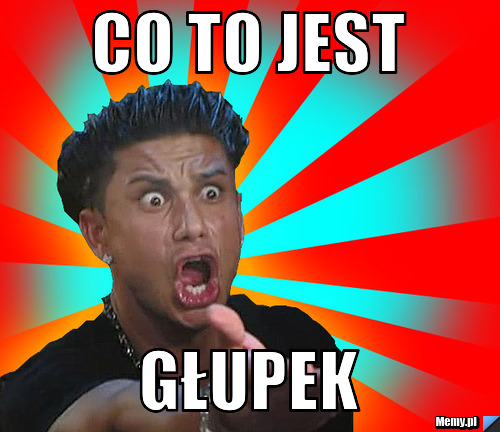 Co to jest  głupek