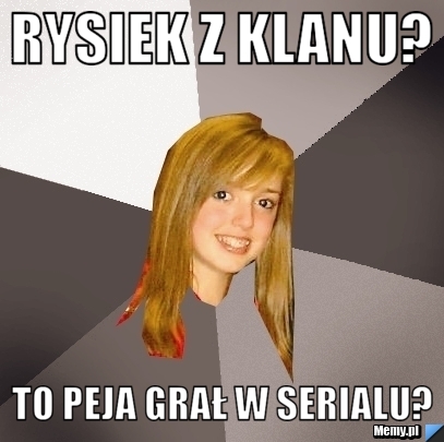 Rysiek z klanu? To Peja grał w serialu?
