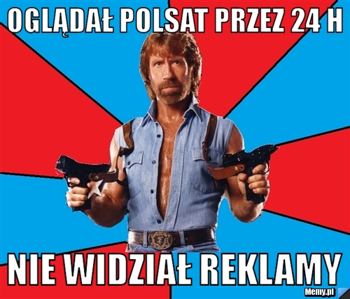 Oglądał Polsat przez 24 h Nie widział reklamy