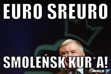 EURO SREURO SMOLEŃSK KUR*A!