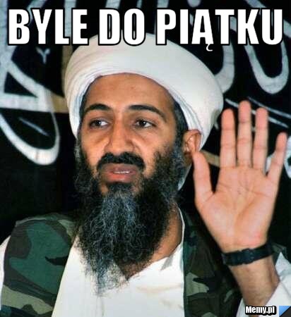 BYLE DO PIĄTKU 