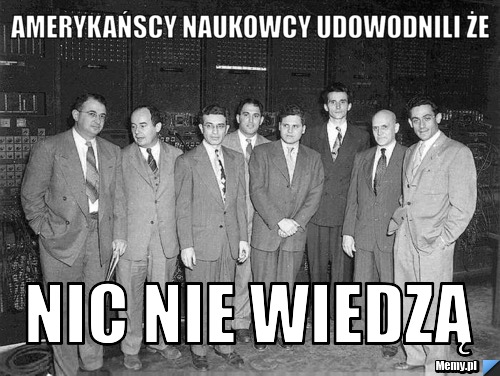 Amerykańscy naukowcy udowodnili że  nic nie wiedzą