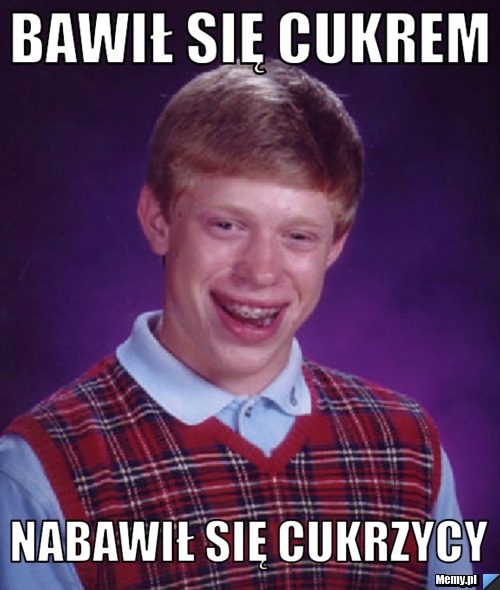 Bawił się cukrem Nabawił się cukrzycy