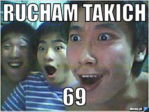 Rucham takich 69
