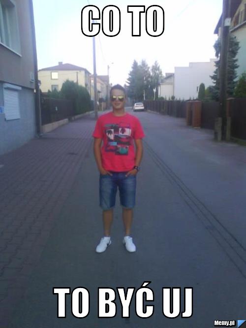 Co to  to być uj