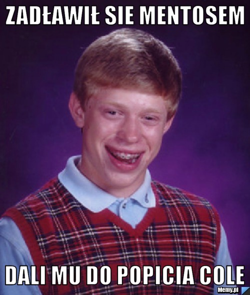 ZADŁAWIŁ SIE MENTOSEM  DALI MU DO POPICIA COLE 