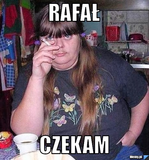 Rafał  czekam