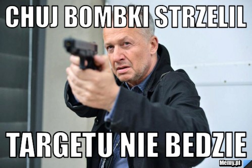 Chuj bombki strzelil Targetu nie bedzie