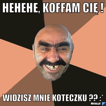 Hehehe, Koffam Cię ! Widzisz mnie koteczku ?? :* 