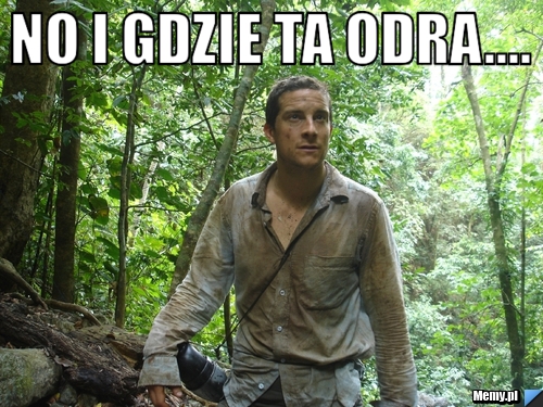 No i gdzie ta odra.... 