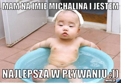 Mam na imie Michalina i jestem  Najlepsza w pływaniu :))
