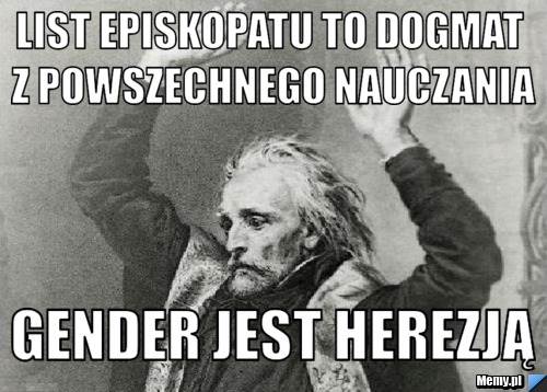 List episkopatu to dogmat z powszechnego nauczania gender jest herezją
