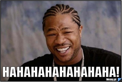  Hahahahahahahaha!