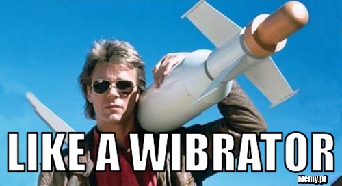  Like a wibrator