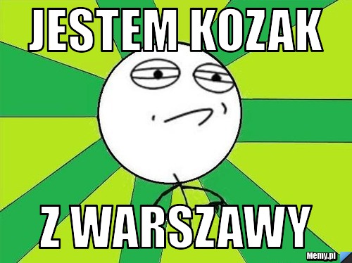 Jestem kozak z warszawy