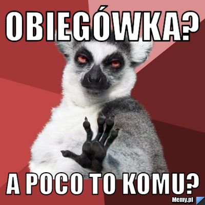 Obiegówka? a poco to komu?