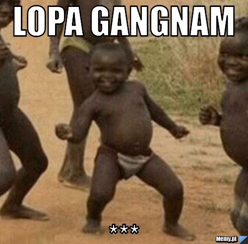 Lopa Gangnam Style