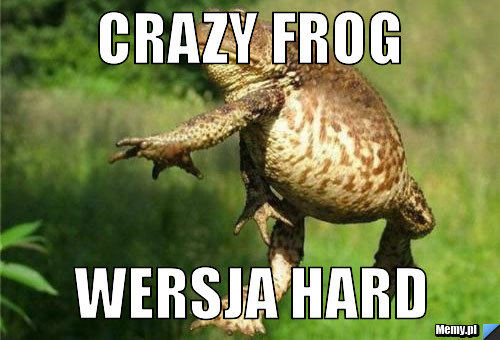 Crazy Frog Wersja Hard