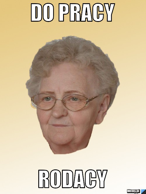 Do pracy rodacy