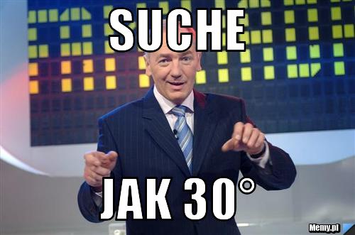 Suche jak 30°