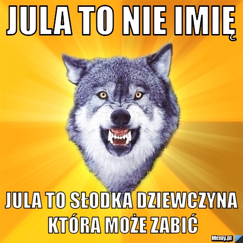 Jula to nie imię Jula to słodka dziewczyna która może zabić