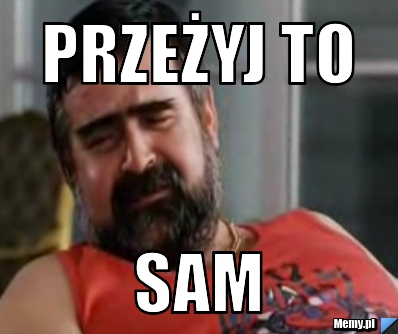 Przeżyj to  sam