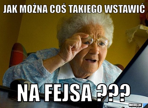 JAK MOŻNA COŚ TAKIEGO WSTAWIĆ NA FEJSA ???