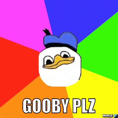  gooby plz