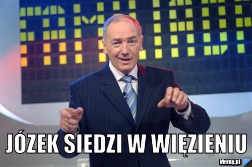  Józek siedzi w więzieniu