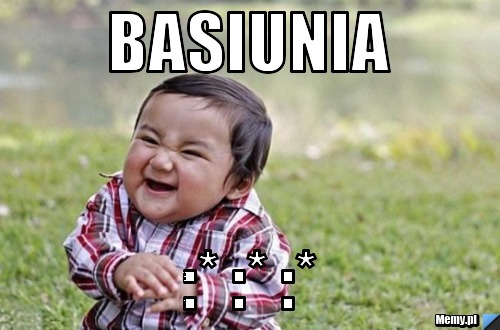 Basiunia :* :* :*