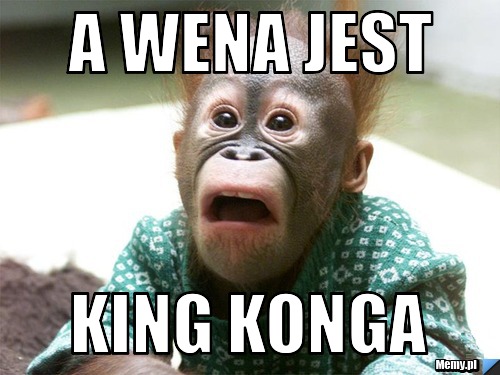A wena jest king konga
