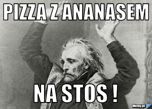 Pizza z ananasem na stos ! 