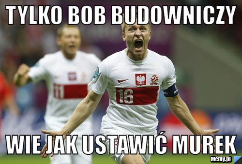 Tylko bob budowniczy wie jak ustawić murek