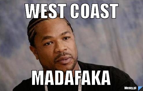 West coast madafaka