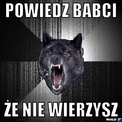 Powiedz babci że nie wierzysz